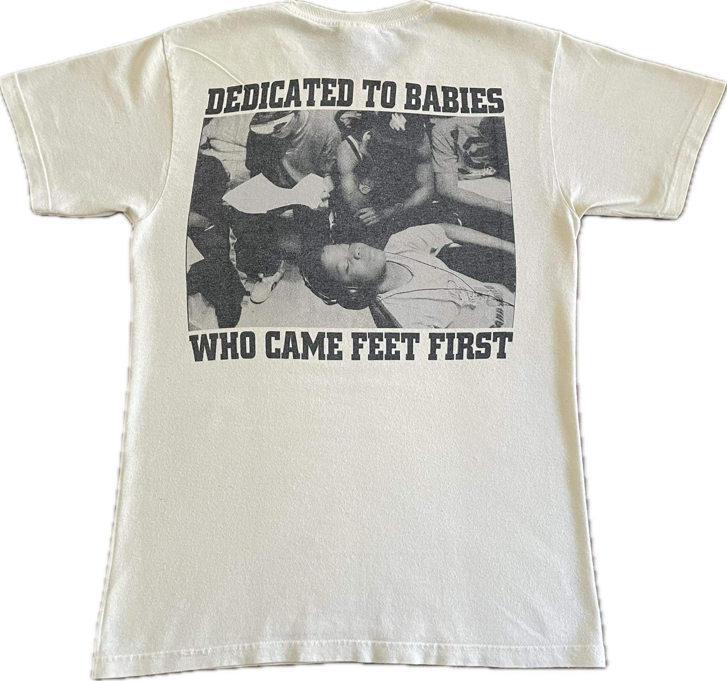 Cold World - Dedicated To Babies Who Came Feet First - Original ‘08 t-shirt